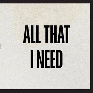 All That I Need
