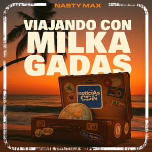 Viajando Con Milka Gadas