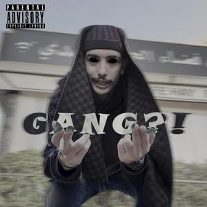 GANG?!