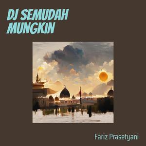 Dj Semudah Mungkin