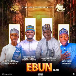 Ebun (feat. Az Zakiru Ibrahim Dangbari, Zuluqar’nain Alabi Imole Isokan O, Ustaz Muhd Fawaz Saoty Ododo Eye & Al Mubarak Ajetunmobi Imole Agba)