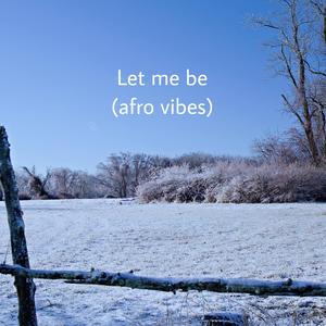 Let Me (Afro vibe)