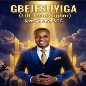 GBEJESUYIGA (lift Jesus Higher)