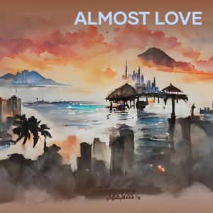 Almost Love