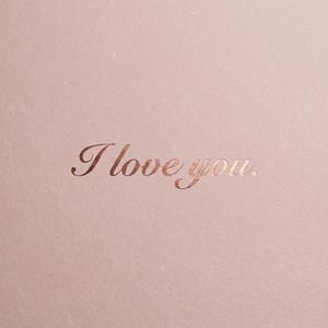 I love you