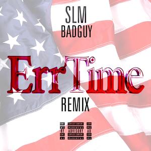 ErrTime (feat. BADGUY) (Remix)
