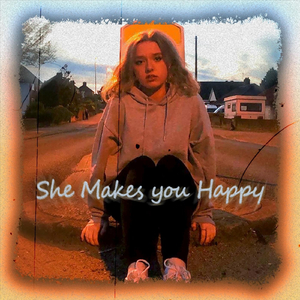 She Makes You Happy