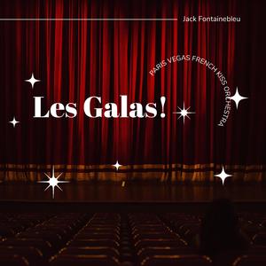 Les Galas! (feat. Hugues Jocelyn Cano & Martial Fernandez) (Radio Edit)