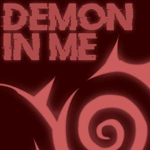 Demon in Me (feat. GameboyJones)