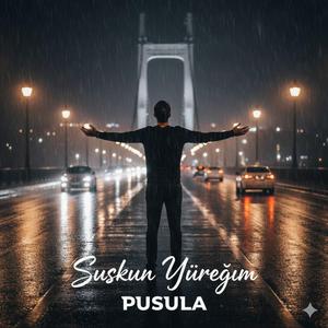 Pusula - Suskun Yüreğim