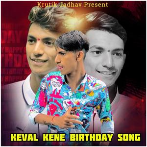 Keval Kene Birthday Song