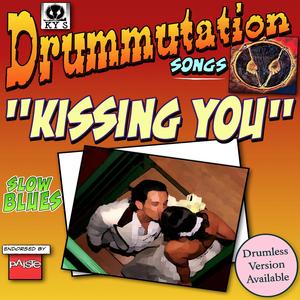 Kissing You (Drumless Version) (Drumless Version)