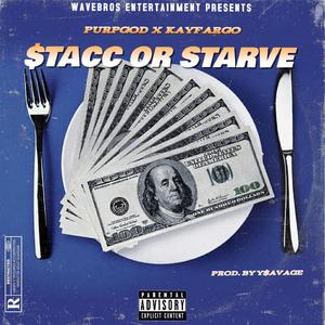 $tacc or Starve (feat. KayFargo)