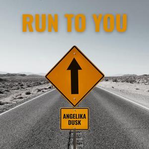 Run to You