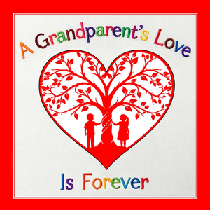 A Grandparent's Love Is Forever