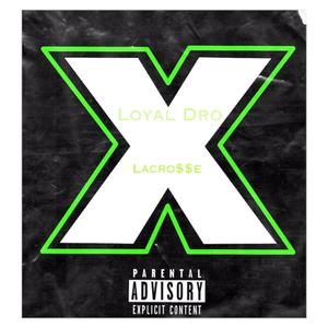 X (feat. LaCro$$e)