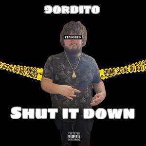 Shut It Down
