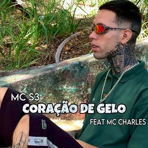 CORAÇÃO DE GELO (feat. MC CHARLES)