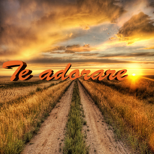 Te adorare