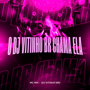 O Dj Vitinho Br Chama Ela