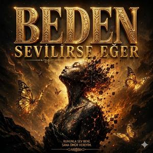 Beden Sevilirse Eğer