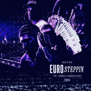 Euro Steppin (feat. Gapman & Kingoddthetruth)