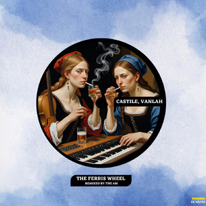 The Ferris Wheel (The AM Remix)