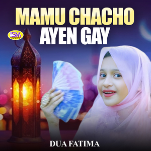 Mamu Chacho Ayen Gay
