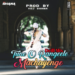 Tune O Rangeele (Drill Mix)