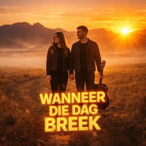 Wanneer Die Dag Breek