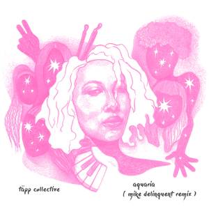 Aquaria (Mike Delinquent Remix) [feat. Täpp]