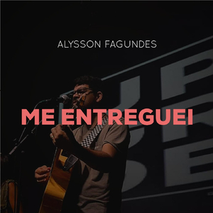 Me Entreguei