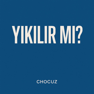 Yıkılır Mı?
