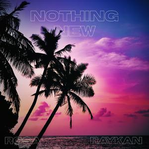 Nothing New (feat. RØ$A)