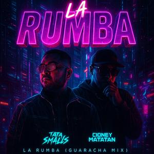 La Rumba (feat. Cidney El Matatan) (Guaracha Mix)