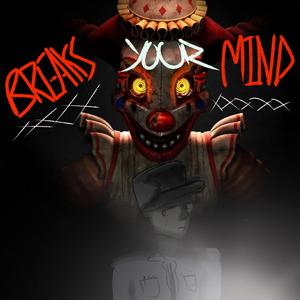 Breaks Your Mind