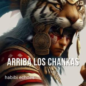 Arriba los Chankas