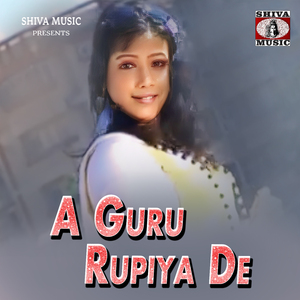 A Guru Rupiya De