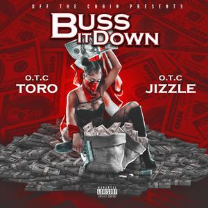 Buss It Down (feat. Otc Jizzle)