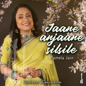 Jaane Anjaane Silsile (feat. Pamela Jain)