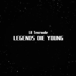 LEGENDS DIE YOUNG (Prod by CARSO&牙刷)