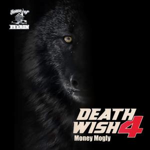 Death Wish 4 (feat. Money Mogly)