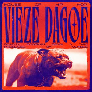 Vieze Dagoe (feat. Reazun, Bengi, Take & Mursee)