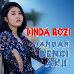 JANGAN BENCI AKU