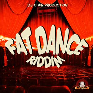 FAT DANCE RIDDIM