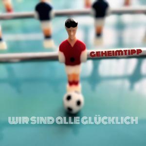 Wir sind alle glücklich (Bayer Leverkusen) [Single Version]