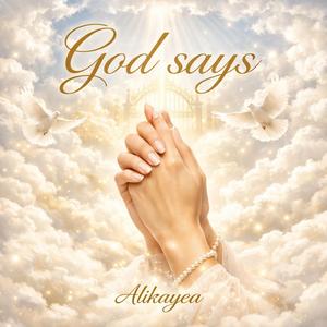 Alikayea (God says)