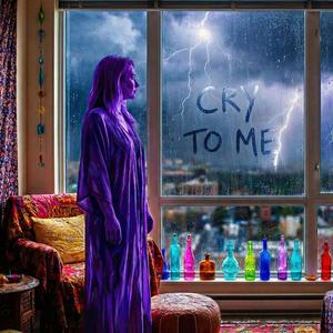 cry to me