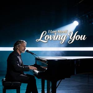 I Lost Myself Loving You