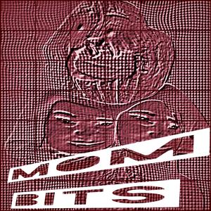 MOM BITS